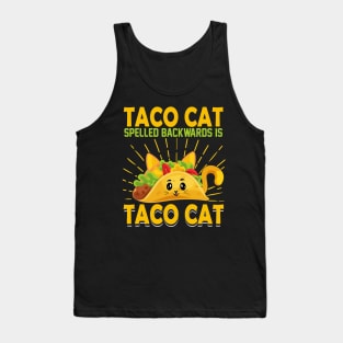 Taco cat spelled backwards is taco cat funny mexican taco day Tank Top